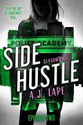 Side Hustle: Season Two, Episode 2 (A Darcy Walker Side Hustle Mystery: Season Two #2) by A.J. Lape