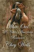 White Owl: Native American Romance (Cherokee of North Carolina #4) by Chey Wells
