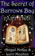 The Secret of Burrows Bay: Part Two (A Burrows Bay #2) by Abigail McKee