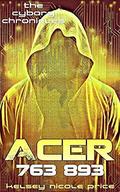 Acer (The Cyborg Chronicles #3) by Kelsey Nicole Price