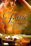 Faire Secrets (The Faire Folk #4) by Madeleine Ribbon