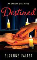 Destined (Oaktown Girls #3) by Suzanne Falter