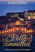 Fully Committed (Merriville Firefighter Heroes #2) by Tori Kayson