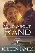 Wild About Rand (A Wilding Point Romance #1) by Joleen James