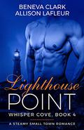 Lighthouse Point (Whisper Cove #4) by Beneva Clark