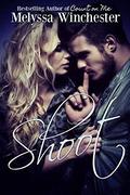 Shoot (Black & Blue #4) by Melyssa Winchester