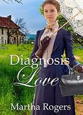 Diagnosis Love by Martha Rogers