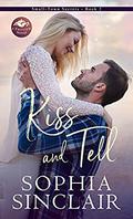 Kiss and Tell (Small-Town Secrets #2) by Sophia Sinclair