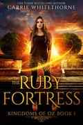 The Ruby Fortress by Carrie Whitethorne