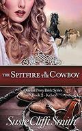 The Spitfire and the Cowboy:  Kelsey (Quinlin Proxy Bride #2) by Susie Clifft Smith