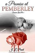 A Promise at Pemberley: a Steamy Pride & Prejudice Variation (Summer Love #1) by JL Pearl