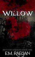 Willow by E.M. Raegan