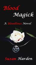 Blood Magick (Bloodlines #1) by Suzan Harden