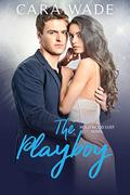 The Playboy (Hollywood Lust Series #2) by Cara Wade