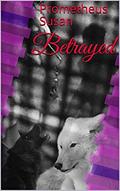 Betrayed (Bluff Lake Pack #1) by Prometheus Susan