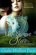 His Norse Star (Majesta Landing #2) by Gayle Mullen Pace