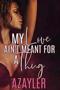 My Love Ain't Meant For a Thug by A'Zayler