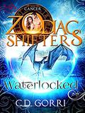 Waterlocked: A Zodiac Shifters Paranormal Romance: Cancer  (Wardens of Terra 2)  (The Wardens of Terra) by Zodiac Shifters