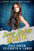 Sunny Springs Secrets (Sunny Springs High #1) by Arlo Arrow