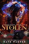 Stolen (Magi Rising #2) by Raye Wagner