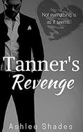 Tanner's Revenge by Ashlee Shades