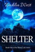 Shelter (Moon Lake #1) by Dahlia West