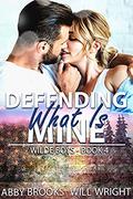 Defending What Is Mine (Wilde Boys #4) by Will Wright
