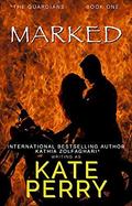 Marked (The Guardians #1) by Kate Perry
