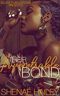 Their Impenetrable Bond (Logan and Atarah #3) by Shenaé Hailey