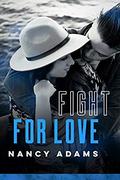 Fight For Love (Wild Hearts #5) by Nancy Adams