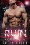 Ruin; Ardan K'ir (Ardan K’ir; A Vaxilius Galaxy Epic #1) by Celia Loren