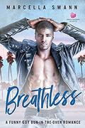 Breathless: A Funny Guy Bun-in-the-Oven Romance  (Santa Barbara Secrets) by Marcella Swann