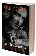 Building Character (Northwoods Trilogy #2) by Kelli Jae Baeli
