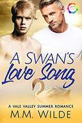 A Swan's Love Song: A Summer Romance (Vale Valley Season 3 #4) by M.M. Wilde