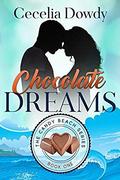 Chocolate Dreams (The Candy Beach #1) by Cecelia Dowdy