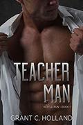 Teacher Man (Kettle Run #1) by Grant C. Holland