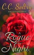 A Rogue by Night (Flirtation with a Rogue #3) by C.C. Soltry