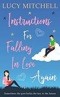 Instructions For Falling In Love Again by Lucy Mitchell
