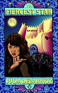 The Fiercest Star (Dakota del Toro #2) by Julia DeBarrioz