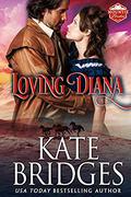 Loving Diana (Mountie Brides #1) by Kate Bridges