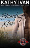 Guarding Gabi (Cajun Connection #4) by Operation Alpha