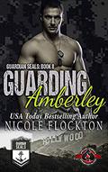 Guarding Amberley (Guardian Seals #8) by Operation Alpha
