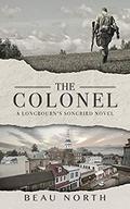 The Colonel: A Longbourn's Songbird Novel by Beau North
