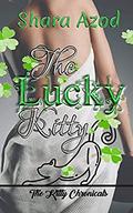 The Lucky Kitty  (The Kitty Chronicles) by Shara Azod
