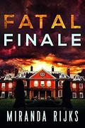 Fatal Finale (A Dr Pippa Durrant Mystery #3) by Miranda Rijks