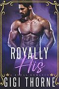 Royally His by Gigi Thorne
