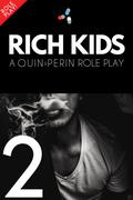 Rich Kids #2 (Rich Kids #2) by Perin.