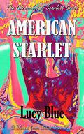 American Starlet (The Chronicles of Scarlett Cross #1) by Lucy Blue