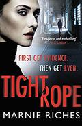 Tightrope: A gritty crime thriller with a darkly funny heart by Marnie Riches