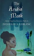 The Anubis Mask by Danielle S. LeBlanc